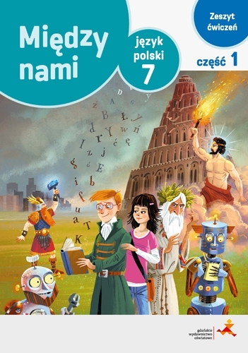 Między nami. Fragmenty zeszytów ćwiczeń. Klasa 7 - GWO - Gdańskie